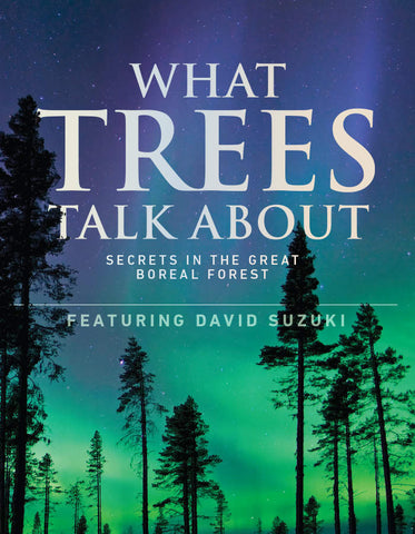 What Trees Talk About: Secrets in the Boreal Forest - Community Screening License
